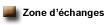 Zone d'echange